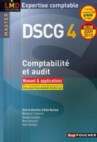 Couverture du livre « DSCG 4 ; comptabilité et audit ; manuel et applications (édition 2009/2010) » de Micheline Friederich aux éditions Foucher
