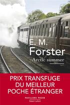Couverture du livre « Arctic summer » de Edward Morgan Forster aux éditions Robert Laffont