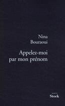 Couverture du livre « Appelez-moi par mon prénom » de Nina Bouraoui aux éditions Stock