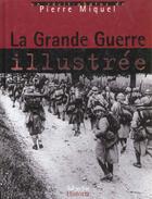 Couverture du livre « La grande guerre illustree » de Pierre Miquel aux éditions Tallandier