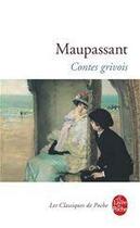 Couverture du livre « Contes grivois » de Guy de Maupassant aux éditions Le Livre De Poche