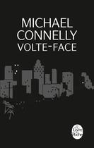 Couverture du livre « Volte-face » de Michael Connelly aux éditions Le Livre De Poche