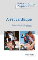 Couverture du livre « Arrêt cardiaque » de Guillaume Debaty et Collectif Petit Fute et Benoit Vivien aux éditions Lavoisier Medecine Sciences