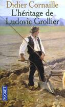 Couverture du livre « L'Heritage De Ludovic Grollier » de Didier Cornaille aux éditions Pocket