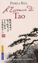 Couverture du livre « L'essence du Tao » de Pamela Ball aux éditions Pocket