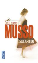 Couverture du livre « Sauve-moi » de Guillaume Musso aux éditions Pocket