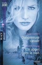Couverture du livre « Dangereuse cavale ; un appel dans la nuit » de Linda Castillo et Donna Young aux éditions Harlequin