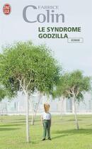 Couverture du livre « Le syndrôme godzilla » de Fabrice Colin aux éditions J'ai Lu