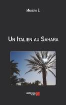 Couverture du livre « Un italien au Sahara » de Maurizio S. aux éditions Editions Du Net