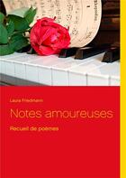 Couverture du livre « Notes amoureuses » de Laura Friedmann aux éditions Books On Demand