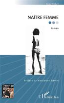 Couverture du livre « Naître femme » de Kim Weber aux éditions L'harmattan