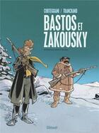 Couverture du livre « Bastos et Zakouski : intégrale » de Francois Corteggiani et Pierre Tranchand aux éditions Glenat