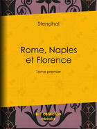 Couverture du livre « Rome, Naples et Florence » de Stendhal aux éditions Epagine