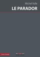 Couverture du livre « Le parador » de Michel Volle aux éditions Inlibroveritas