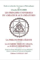 Couverture du livre « Les principes universels du créateur aux créatures » de Claudia Boucher aux éditions Castelli