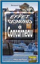 Couverture du livre « Effet domino à Concarneau » de Bernard Larhant aux éditions Bargain