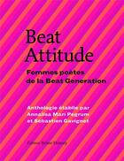 Couverture du livre « Beat attitude ; femmes poètes de la Beat Génération » de  aux éditions Bruno Doucey