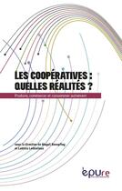 Couverture du livre « Les Coopératives : quelles réalités ? : produire, commercer, consommer autrement » de Boespflug Magali aux éditions Pu De Reims