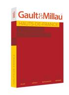 Couverture du livre « Hauts de France : escapades gourmandes (édition 2023) » de Gaultetmillau aux éditions Gault&millau