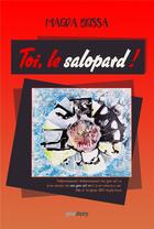 Couverture du livre « Toi, le salopard ! » de Brissa Magda aux éditions Youstory