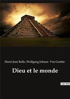 Couverture du livre « Dieu et le monde » de Von Goethe/Bolle aux éditions Culturea