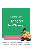Couverture du livre « Réussir son Bac de français 2023 : Analyse de François le Champi de George Sand » de George Sand aux éditions Bac De Francais