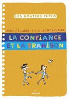 Couverture du livre « La confiance et la trahison » de Jacques Azam et Brigitte Labbe aux éditions Milan