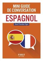 Couverture du livre « Mini guide de conversation espagnol » de David Tarradas-Agea aux éditions First
