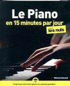 Couverture du livre « Le piano en 15 minutes par jour pour les nuls mégapoche » de Melanie Renaud aux éditions First