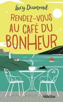 Couverture du livre « Rendez-vous au café du bonheur » de Lucy Diamond aux éditions Ookilus