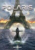 Couverture du livre « Polaris : Exode » de Philippe Tessier aux éditions Leha