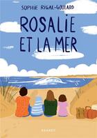 Couverture du livre « Rosalie et la mer » de Sophie Rigal-Goulard aux éditions Rageot
