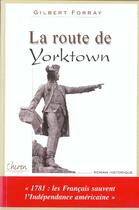 Couverture du livre « La route de yorktown » de Gilbert Forray aux éditions Chiron
