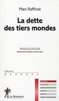 Couverture du livre « La dette des tiers-mondes » de Marc Raffinot aux éditions La Decouverte