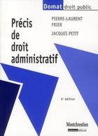 Couverture du livre « Précis de droit administratif (6e édition) » de Pierre-Laurent Frier aux éditions Lgdj