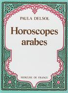 Couverture du livre « Horoscopes arabes » de Delsol Paula aux éditions Mercure De France