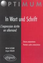 Couverture du livre « In wort und schrift - l expression ecrite en allemand » de Luciani/Vogler aux éditions Ellipses