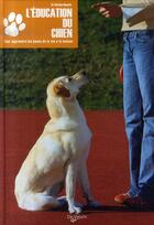 Couverture du livre « L'éducation du chien » de Desachy aux éditions De Vecchi