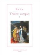 Couverture du livre « Théâtre complet Tome 1 » de Jean Racine aux éditions Actes Sud
