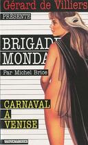 Couverture du livre « Brigade mondaine T.50 ; carnaval à Venise » de Michel Brice aux éditions Vauvenargues