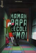 Couverture du livre « Maman, papa, l'école et moi t.2 » de Leila Rasheed aux éditions Bayard Jeunesse