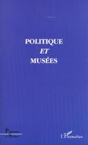 Couverture du livre « Politique et musees » de  aux éditions L'harmattan