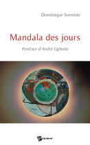 Couverture du livre « Mandala des jours » de Dominique Sorrente aux éditions Publibook