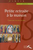 Couverture du livre « Petite retraite a la maison » de Alain Quilici aux éditions Presses De La Renaissance