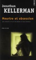 Couverture du livre « Meurtre et obsession » de Jonathan Kellerman aux éditions Points