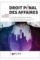 Couverture du livre « Droit pénal des affaires » de Laurent Kennes et Charles-Eric Clesse aux éditions Larcier