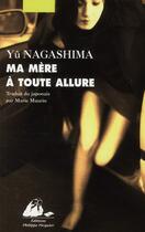 Couverture du livre « Ma mère à toute allure » de Yu Nagashima aux éditions Picquier