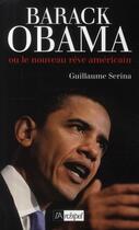 Couverture du livre « Barack Obama ou le nouveau rêve américain » de Guillaume Serina aux éditions Archipel
