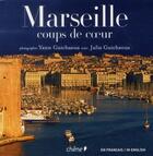 Couverture du livre « Marseille ; coups de coeur » de  aux éditions Chene