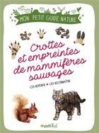 Couverture du livre « Crottes et empreintes de mammifères sauvages » de Maud Bihan et Xavier Japiot aux éditions Rustica